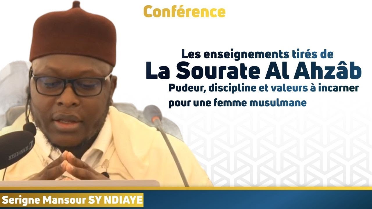 Les enseignements tirés de la Sourate Al Ahzâb || Serigne Mansour SY NDIAYE