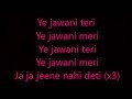 ye jawaani tere lyrics