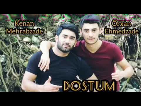 Dostum . Kenan mehrabzade  ve  orxan ehmedzade