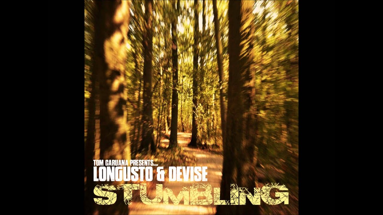 Watch Tom Caruana presents Longusto & Devise - Stumbling on YouTube Watch Tom Caruana presents Longusto & Devise - Stumbling on YouTube