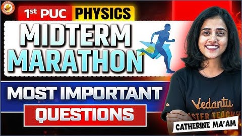 1st PUC | Physics Midterm Exam 2025 Marathon | Most Important Questions | Catherine Ma