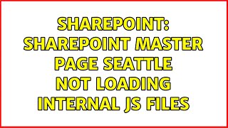 Sharepoint: SharePoint Master Page Seattle not loading internal JS files (2 Solutions!!) Wealth