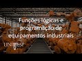 Automação Industrial - Aula 02 - Funções lógicas e programação de equipamentos industriais