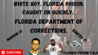 Part 1.White boy. Florida prison. Should of fought earlier.