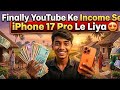 Finally YouTube की Income से iPhone ले लिया 😱 | iPhone 17 Pro First Look Live 🔥😍