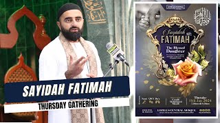 Live Thursday Gathering | Sayidah Fatimah - The Blessed Daughter | Lozells Central Mosque
