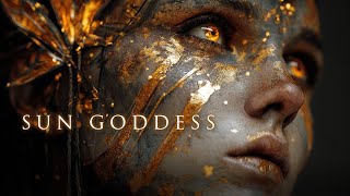 SUN GODDESS - Pure Dramatic Emotional ~ Powerful & Emotional