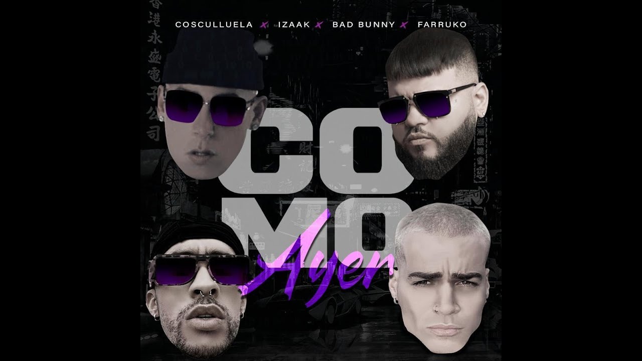 Cosculluela Ft  Bad Bunny, Farruko, iZaak   Como Ayer Music Video ( No oficial)