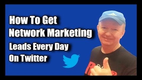 Network Marketing Leads | How To Get Network Marketing Leads On Twitter