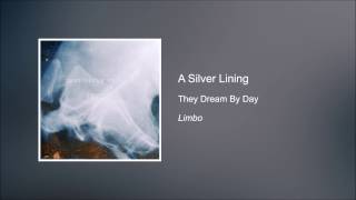 Video thumbnail of "A Silver Lining - They Dream By Day [HD]"