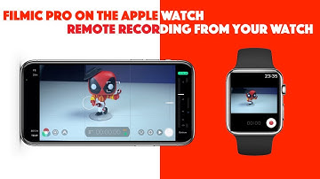 Filmic Pro on the Apple Watch | Remote Recording from Watch