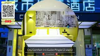 Celebrity City Comfort Inn Guilin Pingle | Guilin, China | Hotel Review ⭐ Profile