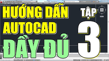 ✔ Line | Hệ Tọa Độ | Cách Đọc Lệnh & Truy Bắt Điểm Chuẩn • AutoCAD Đầy Đủ • Tập 3