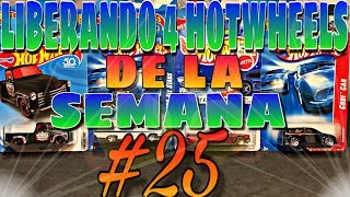 LIBERANDO 4 HOT WHEELS DE LA SEMANA #25 👊🏼