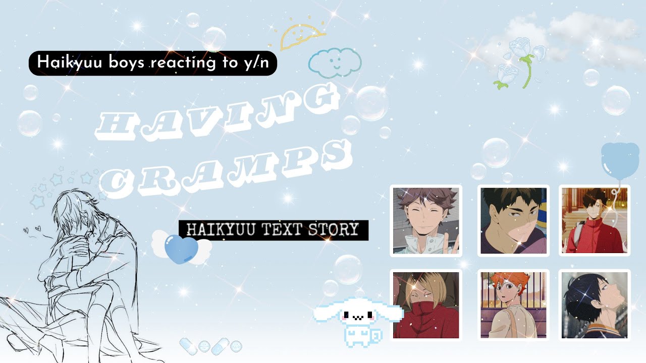 Haikyuu boys reacting to y/n having cramps (in the time of the month) ∙ Haikyuu Text Story