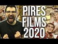 LES PIRES FILMS DE 2020 !