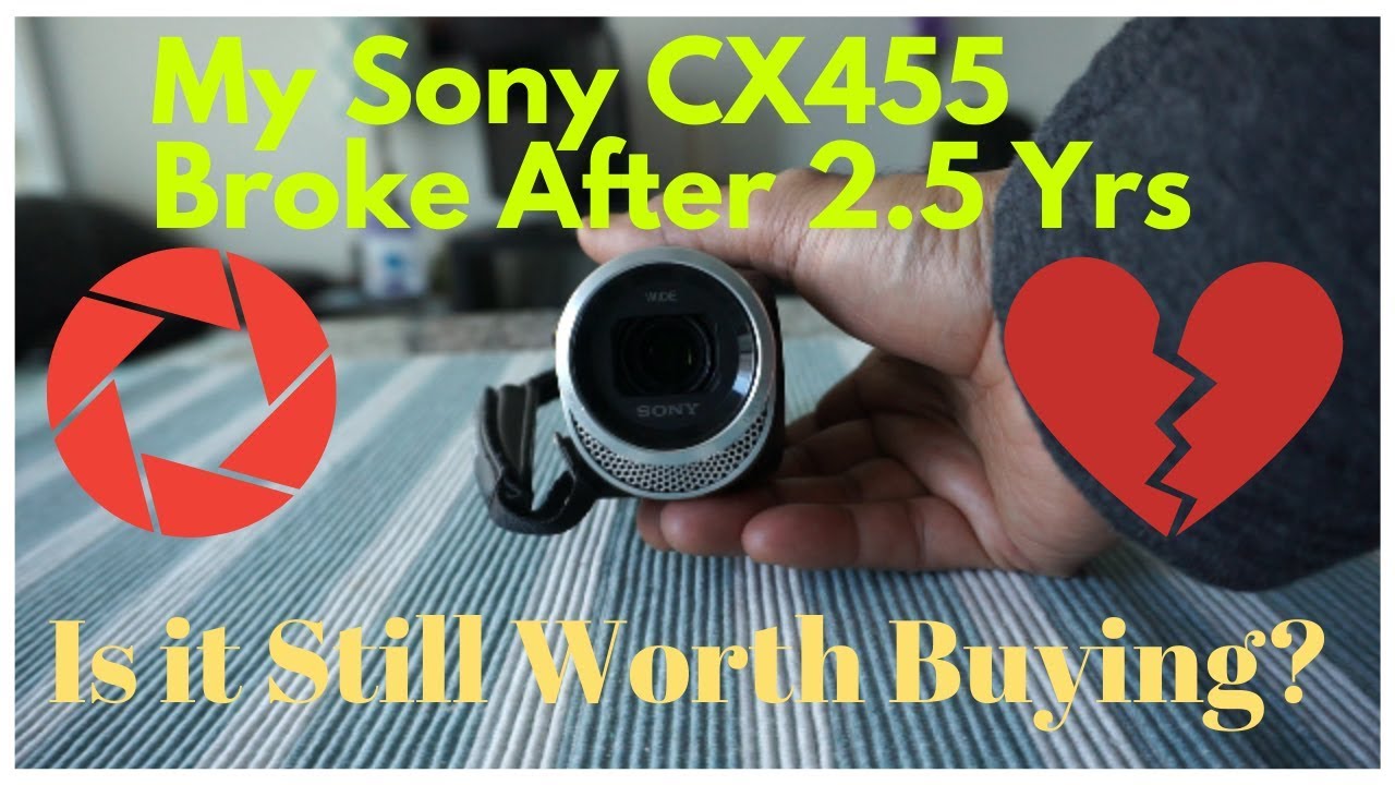 Sony CX455 Handycam Camcorder Broke Is it Still Worth Buying? Sony