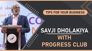 Savjibhai Dholakiya With 1500+ Businessman & Businesswomen | Business Tips | Progress Club