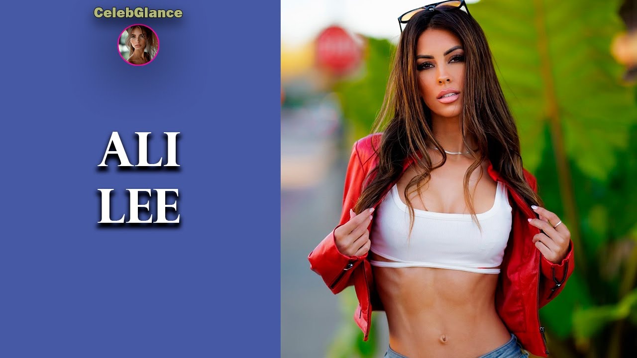 Ali Lee | USA Model & Social Media Personality | Bio & Info - YouTube