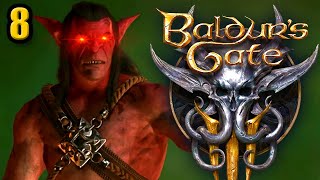 Bloodlust vs. Rage! | Baldurs Gate 3 - Part 8