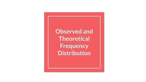 Observed and Theoretical Frequency Distribution | Probability Distribution | Advance Statistics #ac
