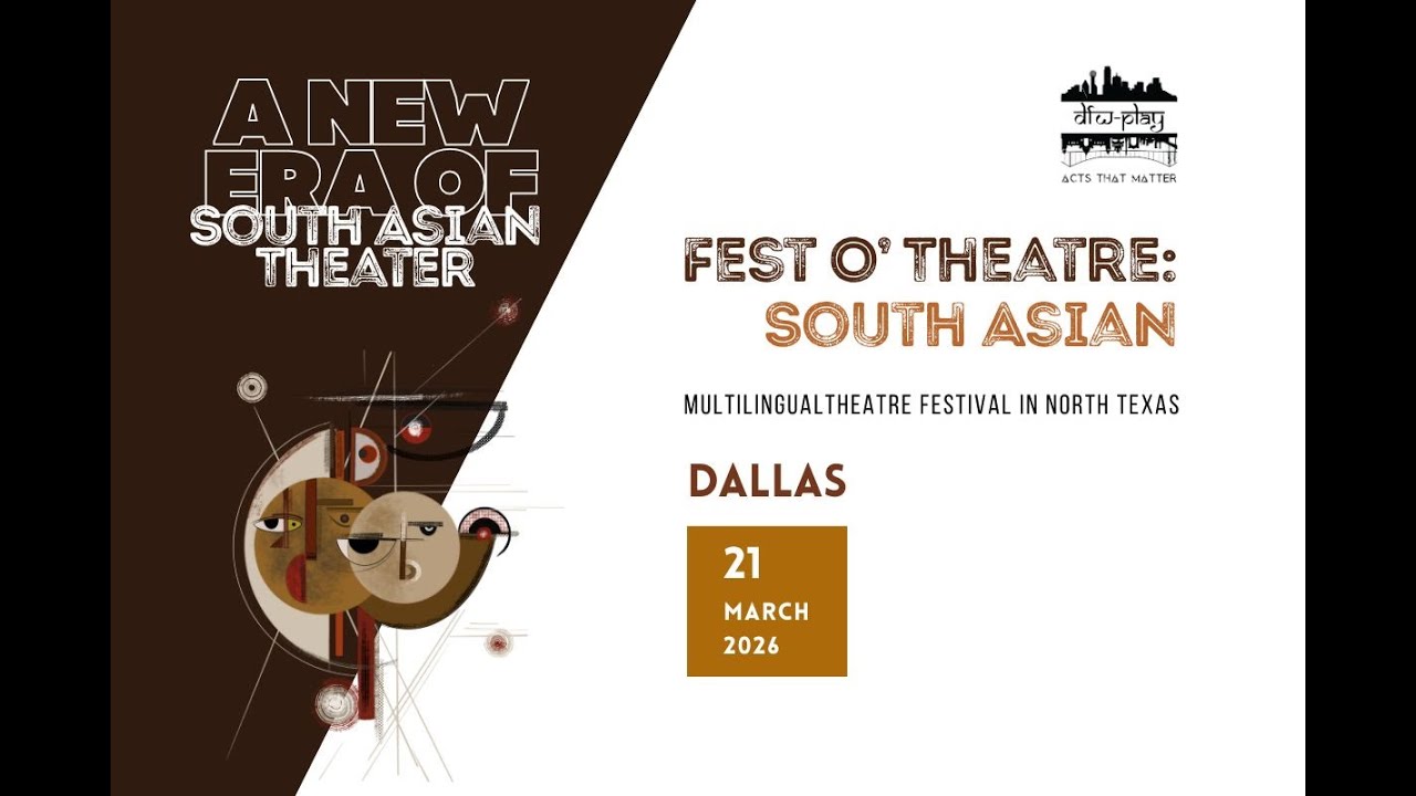 A New Festival for South Asian Theater in North Texas - Fest O' Theatre 2026