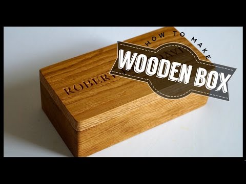 how-to-make-a-wooden-box---build-your-own-project