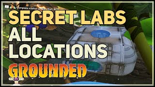 Grounded All Secret Lab Locations