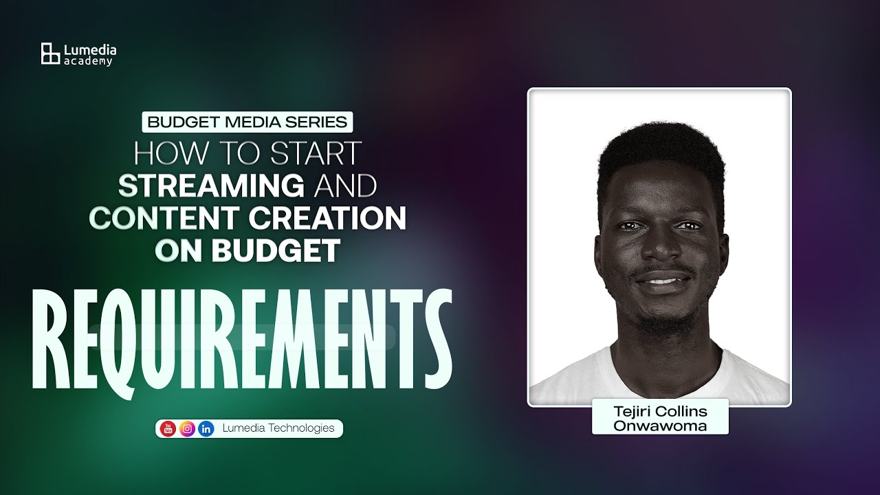 BUDGET MEDIA || REQUIREMENTS