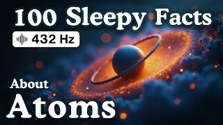 Download Lagu The Most Relaxing Facts About Atoms to Fall Asleep To — No Adverts MP3