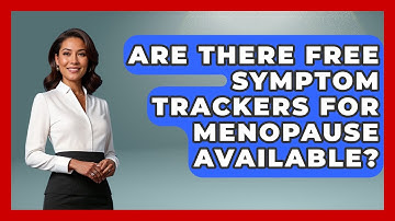Are There Free Symptom Trackers for Menopause Available? | Menopause Support Network News
