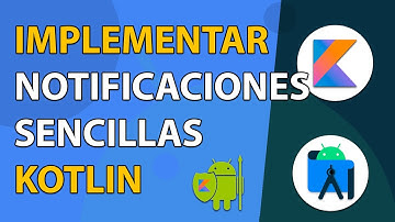 🔥 CREA NOTIFICACIONES 📲PUSH SENCILLAS 😱 en ANDROID STUDIO KOTLIN ☑️ | TUTORIAL PASO A PASO ✅