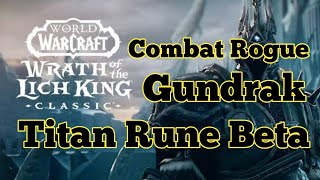 Combat Rogue Pve Gundrak Titan Rune Beta skip run Wrath of The Lich King Classic WOW