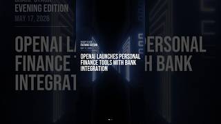 Sharp Stack Evening Edition — OPENAI LAUNCHES PERSONAL FINANCE TOOLS WITH BANK INTEGRATION #Shorts