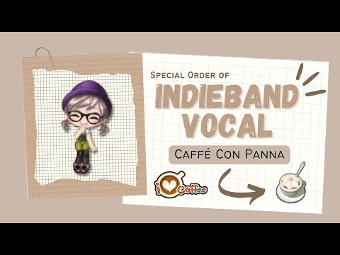 (LINE) I Love Coffee - Special Order of Indieband Vocal (Caffé Con Panna)