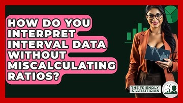 How Do You Interpret Interval Data Without Miscalculating Ratios? - The Friendly Statistician