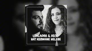 Xece Hat Kerwane Helebe Feat. Taladro @irtekinbeat Resimi