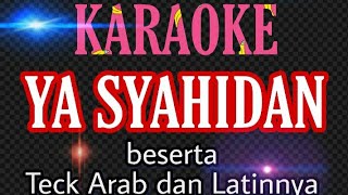 KARAOKE 'YA SYAHIDAN'versi remix_ Lirik Arab beserta Latin