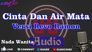 Karaoke Cinta Dan Air Mata Revo Ramon Nada Wanita DCIMT Audio