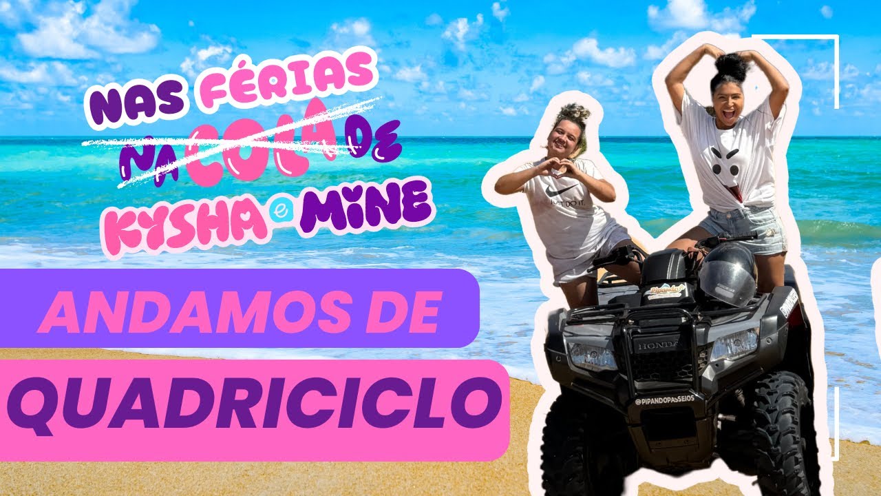 ANDAMOS DE QUADRICICLO | Na Cola de Kysha e Mine