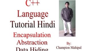 C++ Programming  Language Tutorial Hindi 49 Encapsulation, Abstraction and Data Hiding