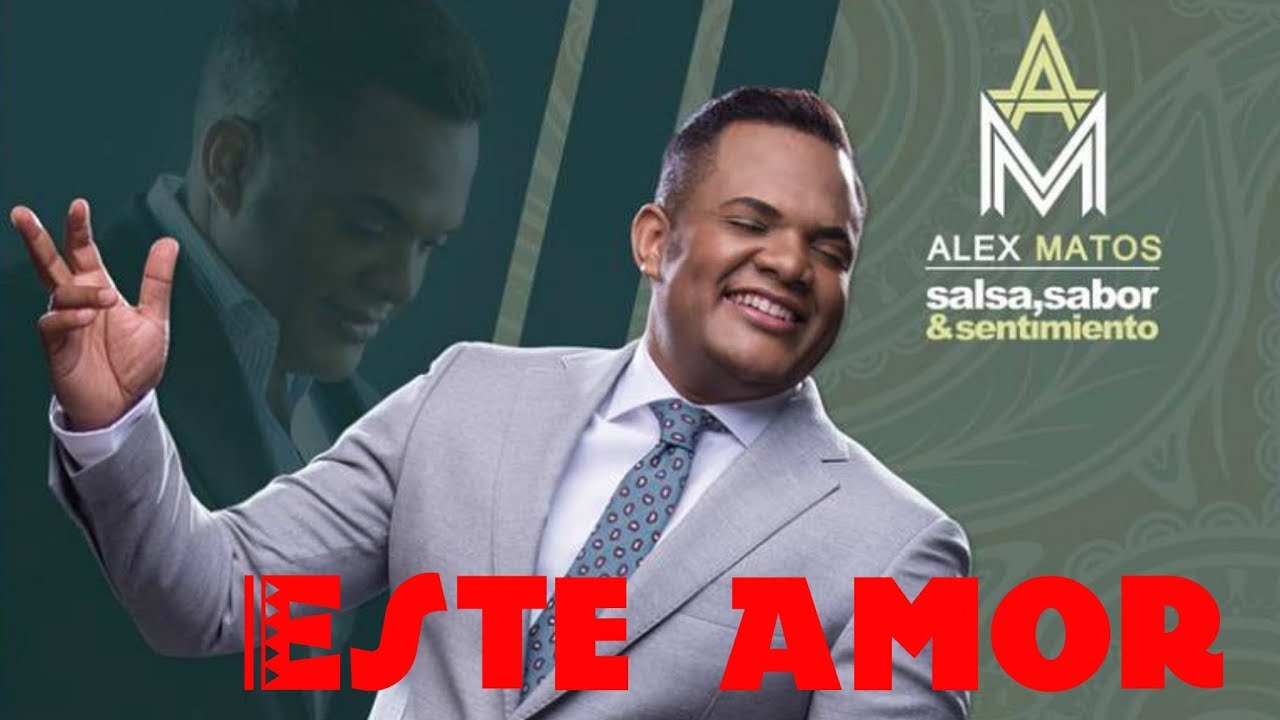 preview shoes Alex Matos - Este Amor (Salsa 2018)