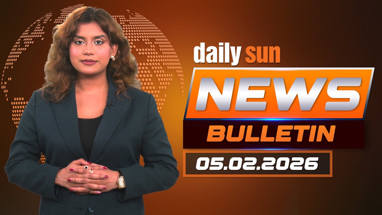 Daily Sun News English Bulletin | Today Top News | 05 February 2026 | Daily Sun