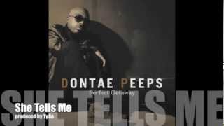 DONTAE PEEPS - SHE TELLS ME (PRODUCED BY TYRO)