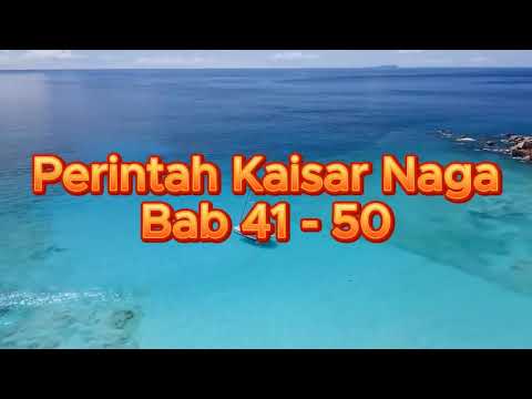 Perintah Kaisar Naga Bab 41 - 50
