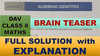 ALGEBRAIC IDENTITIES | DAV CLASS 8 MATHS CHAPTER 7 | BRAIN TEASER | FULL SOLUTION