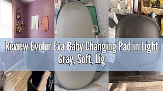 Review Evolur Eva Baby Changing Pad in Light Gray, Soft, Lightweight and Portable Changing Pad, Fits screenshot 2