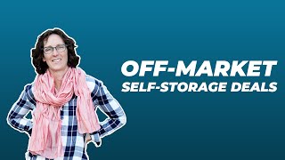 How One of My Student Buys Off-Market Self Storage Deals