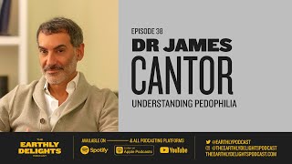 #38: Dr James Cantor - Understanding Pedophilia