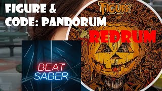 Figure & Code:Pandorum - RedRum Beatsaber